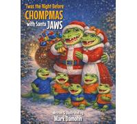 T'was the Night Before Chompmas featuring Santa JAWS