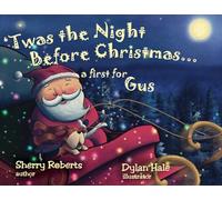 'Twas the Night Before Christmas...a First for Gus