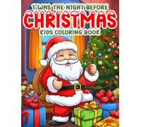 T'WAS THE NIGHT BEFORE CHRISTMAS KIDS COLORING BOOK