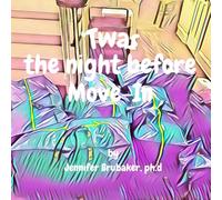'Twas the Night Before Move-In: A Keepsake for Moms of College-Bound Kids ('Twas the Night Before Move In: Campus Series)