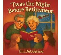 ’Twas the Night Before Retirement