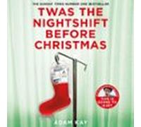 Twas The Nightshift Before Christmas