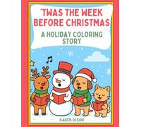 ‘Twas the Week Before Christmas: A Holiday Coloring Story