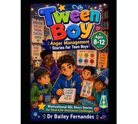 Tween Boys - Friendship Stories for Tween Boys Aged 8-12 - Motivational SEL Short Stories For Real-Life Emotional Challenges (Social And Emotional ... Aimed At Boys And Girls Of Different Ages.)