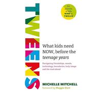 Tweens: What Kids Need Now, Before the Teenage Years