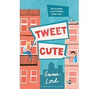 Tweet cute: En el amor y en Twitter, todo vale (VR YA)