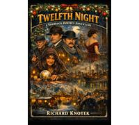 Twelfth Night: A Sherlock Holmes Adventure