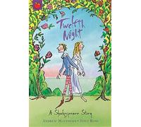 [(Twelfth Night)] [ By (author) Andrew Matthews, By (author) William Shakespeare, Illustrated by Tony Ross ] [August, 2003]