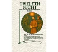 TWELFTH NIGHT: COLUMN ANNOTATION-FRIENDLY EDITION