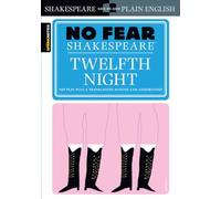 Twelfth Night: No Fear Shakespeare Side-by-Side Plain English: Volume 8
