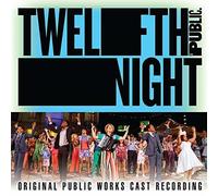 Twelfth Night / O.C.R. - Twelfth Night (Original Public Works Cast)