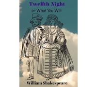 Twelfth Night Or, What You Will (Annotation)