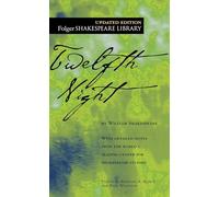 Twelfth Night: Or What You Will (Folger Shakespeare Library)