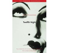 Twelfth Night: or, What You Will (The Annotated Shakespeare)