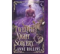 Twelfth Night Sorcery: Historical Fantasy Romance (The Cambion Club)