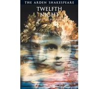 Twelfth Night: Third Series: 20 (The Arden Shakespeare Third Series)