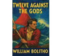 Twelve Against the Gods
