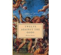 Twelve Against the Gods: La historia de la aventura (Spanish Edition)