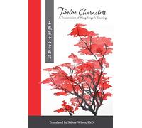 Twelve Characters: A Transmission of Wang Fengyi's Teachings