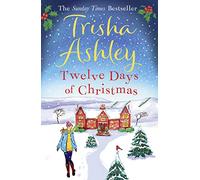 Twelve Days of Christmas: A bestselling Christmas read to devour in one sitting!