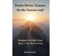 Twelve Divine Treasures for the Narrow road: Equipped through Grace: 1