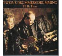 Twelve Drummers Drumming - I'll be there (Ext. Version, 1988)