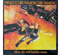Twelve Drummers Drumming - Where the wild buffalo roams (1988) [VINYL]
