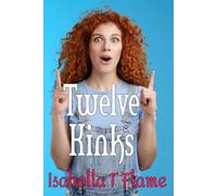 Twelve Kinks: BDSM, Lesbian WLW, Billionaire, Alpha Male, Brat, Threesome, Foot Fetish, Shower, Poolside, Stranger, Scary Alien Horror Sci-Fi, ... Wedding. 12 stories (Stepping Stones)