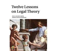 Twelve lessons on legal theory: 59 (Textos Docentes)