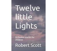 Twelve little Lights: Orthodox stories for children