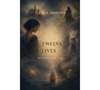 Twelve Lives: Records of my past life journeys