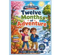 Twelve Months of Adventure: Learn the Months of the Year Through Seasons, Holidays, Nature, and Fun Activities | Workbook for Kids Ages 4-8