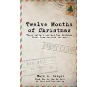 Twelve Months of Christmas: Their letters carried the distance. Their love carried the war. (Letters of Love and War)