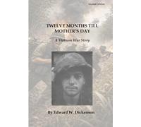 Twelve Months till Mother's Day: A Vietnam War Story