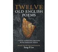 Twelve Old English Poems: A Dual-Language Edition with Parallel Texts