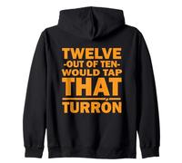 Twelve out of Ten Would Tap That TURRON Sudadera con Capucha