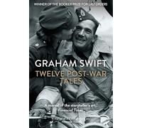 Twelve Post-War Tales: 'A marvel of the storyteller's art', Financial Times