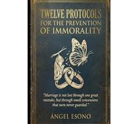 TWELVE PROTOCOLS FOR THE PREVENTION OF IMMORALITY