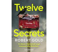 Twelve Secrets: In dieser Kleinstadt sagt niemand die Wahrheit. - Thriller: 1