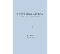 Twelve Small Windows (Teacher Edition): Short Poems for Seeing Clearly
