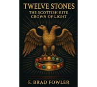 Twelve Stones: The Scottish Rite Crown of Light