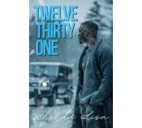 Twelve Thrity One: A Urban Holiday Romance (The Twelve Thirty One Collection (Bishop & Noelle))