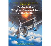 'Twelve to One' V Fighter Command Aces of the Pacific: V Fighter Command Aces of the Pacific War: 61 (Aircraft of the Aces)