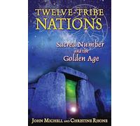 Twelve Tribe Nations: Sacred Number and the Golden Age