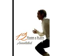 Twelve Years a Slave Annotated