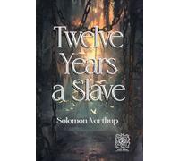 Twelve Years a Slave: Rebirth Collectors' Edition | Annotated