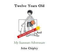 Twelve Years Old And My Summer Adventure