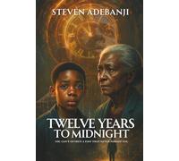 TWELVE YEARS TO MIDNIGHT: You Can’t Outrun a Past That Never Forgot You