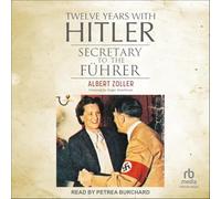 Twelve Years With Hitler: Secretary to the Führer