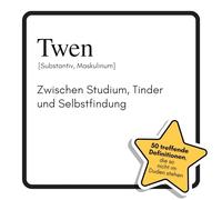 Twen: Zwischen Studium, Tinder und Selbstfindung. Das lustige Geschenkbuch für Mann, Frau, Kollege, Freund zu Geburtstag, Weihnachten